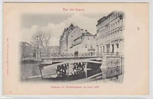 65571 Ak Das alte Leipzig - Eingang zur Rosenthalgasse im Jahr 1870