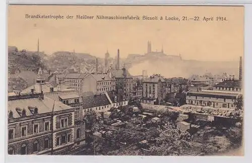 81294 Ak Brandkatastrophe der Meißner Nähmaschinenfabrik Biesolt & Locke 1914