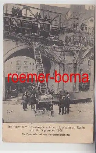 75741 Ak Die furchtbare Katastrophe auf der Hochbahn zu Berlin am 26.9.1908
