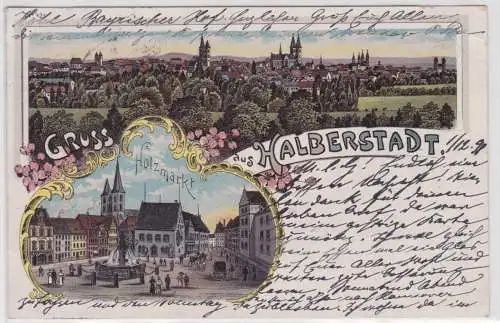 25269 Ak Lithographie Gruß aus Halberstadt Holzmarkt usw. 1898