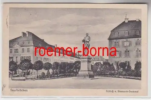 73617 Ak Saarbrücken Schloß und Bismarckdenkmal 1924