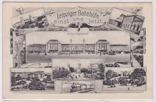 45235 Mehrbild Ak Leipziger Bahnhöfe einst und jetzt um 1915