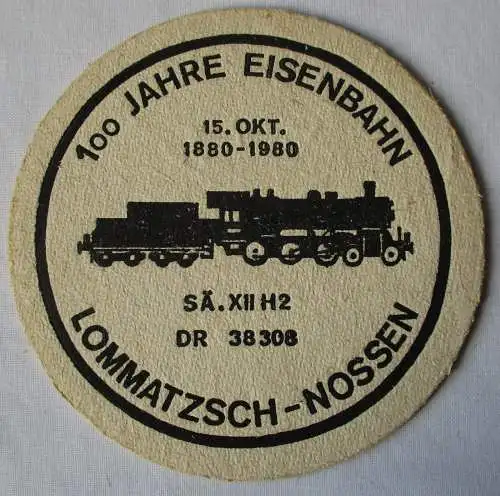 Bierdeckel DDR-Gebiet 100 Jahre Eisenbahn Lommatzsch-Nossen 1880-1980 (162376)