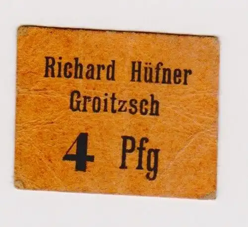 4 Pfennig Banknote Notgeld Firma Richard Hüfner Groitzsch ohne Datum (120494)