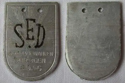 Plakette SED soz. Einheitspartei Gemeindewahl Thüringen 8.9.1946 (100567)