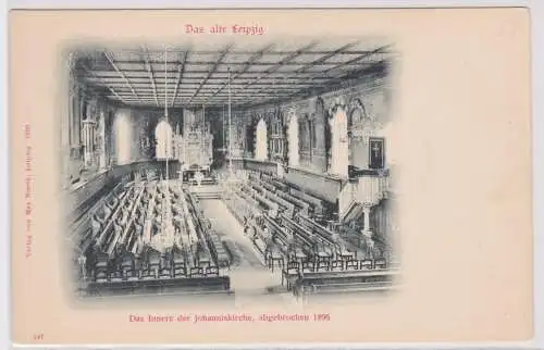 29090 Ak Das alte Leipzig - Das Innere der Johanniskirche um 1900