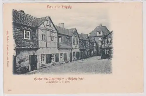 32218 Ak Das alte Leipzig - Häuser am Neukirchhof "Geisterpforte"