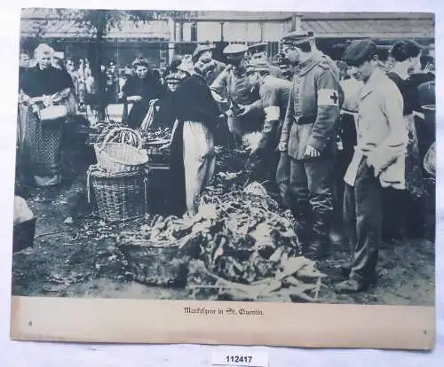 112417 großes Original Propaganda Bild "Marktszene in St.Quentin" 1. Weltkrieg
