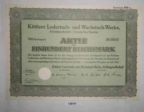 100 RM Aktie Kötitzer Ledertuch- & Wachstuch-Werke AG Coswig Juli 1942 (128791)