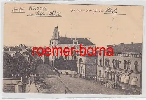 75760 Ak Alt-Kiel Bahnhof und Hotel Germania 1916