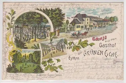 37364 Ak Lithographie Gruß aus dem Gasthof zur grünen Eiche Eythra 1899