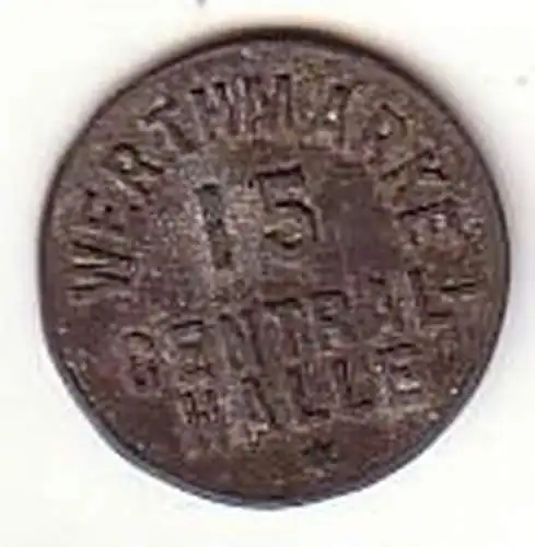 alte 15 Pfennig Zink Wertmarke Central Halle um 1920