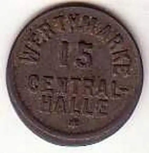 alte 15 Pfennig Zink Wertmarke Central Halle um 1920