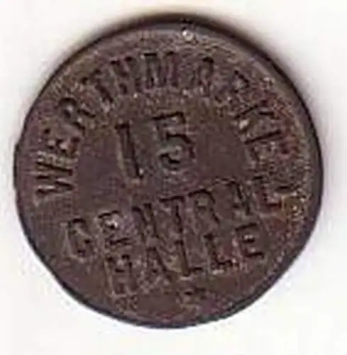 alte 15 Pfennig Zink Wertmarke Central Halle um 1920