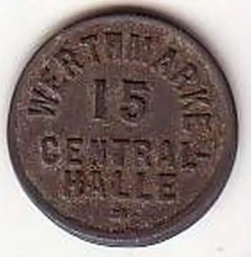 alte 15 Pfennig Zink Wertmarke Central Halle um 1920