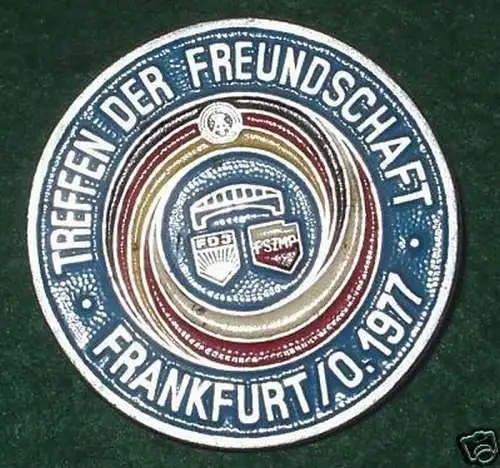 DDR Abzeichen Treffen der Freundschaft Frankfurt O.1977