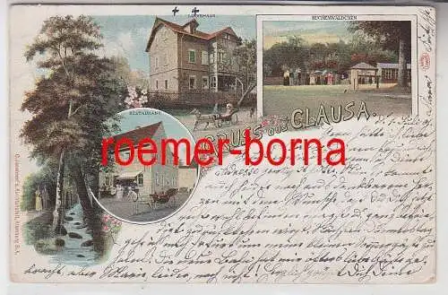 78661 Mehrbild Ak Gruß aus Clausa S.A.Restaurant, Logirhaus, Buchenwäldchen 1901
