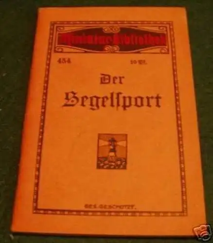 Miniatur-Bibliothek 454 "Der Segelsport" um 1930