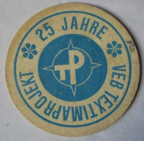 Bierdeckel DDR-Gebiet 25 Jahre VEB Textimaprojekt (162436)