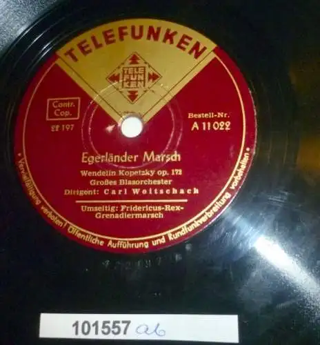 101557 Schellackplatte Telefunken "Egerländer Marsch" + "Fridericus Rex" um 1930