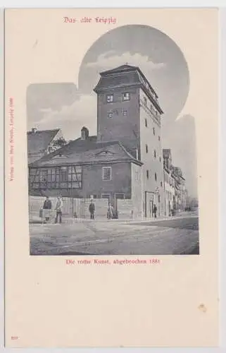 01224 Ak Das alte Leipzig - Die rothe Kunst, abgebrochen 1881