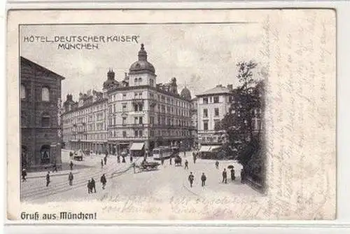 59535 Ak Gruß aus München Hotel Deutscher Kaiser 1907