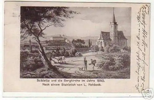 10723 Ak Schleitz und die Bergkirche im Jahre 1850