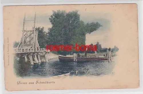 72828 Ak Gruß aus Schmkwitz bei Berlin Brücke mit Dampfer 1899