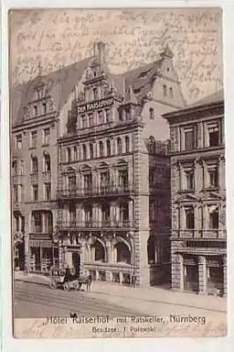 38440 Ak Nürnberg "Hotel Kaiserhof" mit Ratskeller 1914