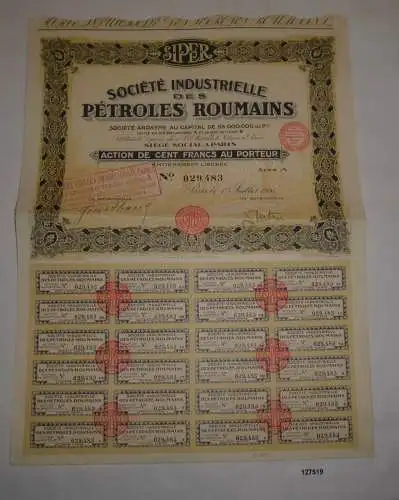 100 Francs Aktie Société Industrielle des Pétroles Roumains Paris 1926 (127519)