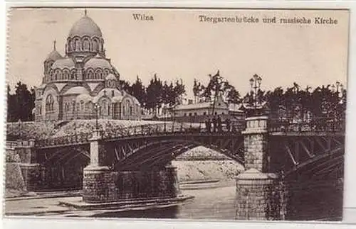 32810 Feldpost Ak Wilna Tiergartenbrücke und russische Kirche 1917