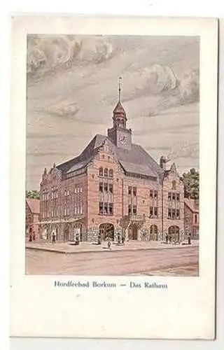 47072 Ak Nordseebad Borkum das Rathaus um 1920