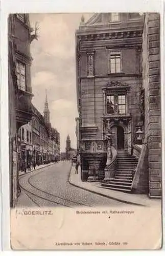 36842 Ak Görlitz Brüderstrasse mit Rathaustreppe 1910