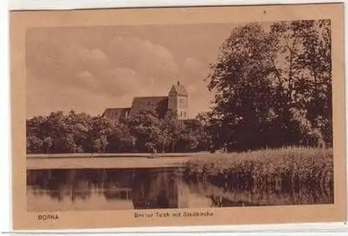 31678 Ak Borna breiter Teich mit Stadtkirche um 1930