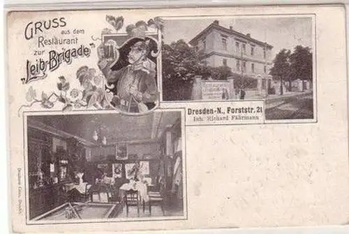 59715 Ak Gruß aus dem Restaurant zur "Leib-Brigade" Dresden Forststraße 21, 1908