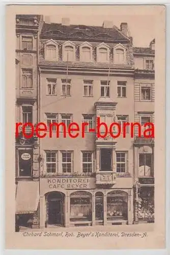 80952 Ak Dresden Rob. Beyers Konditorei Ehrhard Schmorl um 1930