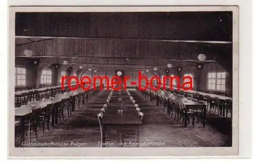 79728 Ak Gemeinschaftslager Pulgar bei Borna Speisesaal um 1940