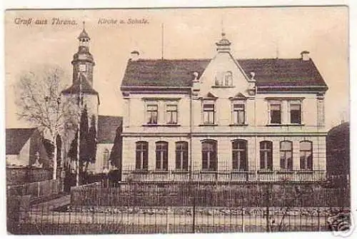 17200 Ak Gruß aus Threna Kirche und Schule 1915