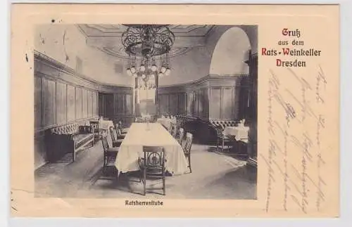 78824 AK Gruß aus dem Rats-Weinkeller Dresden - Ratsherrenstube 1911