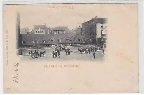 42077 Ak Das alte Leipzig Schlachthof Fleischerpl. 1899