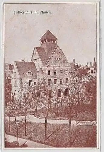 62964 Ak Lutherhaus in Plauen um 1920