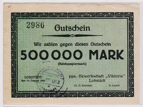 500000 Mark Banknote Lobstädt Gewerkschaft "Viktoria" 15.8.1923 (120730)