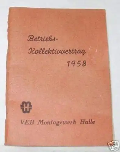 Betriebs-Kollektivvertrag 1958 VEB Montagewerk Halle