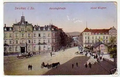 schöne Ak Zwickau Bahnhofstrasse Hotel Wagner um 1910