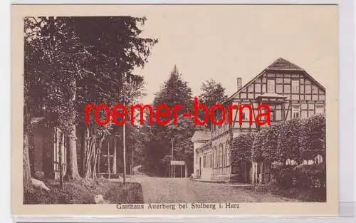 75577 Ak Gasthaus Auerberg bei Stolberg im Harz um 1920