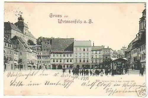 10632 Ak Gruß aus Weissenfels a.S. Marktplatz 1898