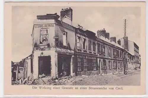 94316 Ak Die Wirkung einer Granate an einer Straßenecke von Creil um 1915