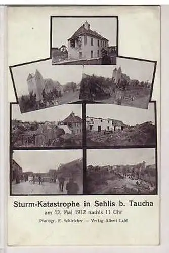 27/15 Mehrbild-Ak Sehlis b. Taucha Sturmkatastrophe 1912