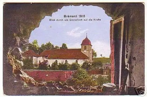 00658 AK Brémenil 1915 Blick durch ein Granatloch 1916