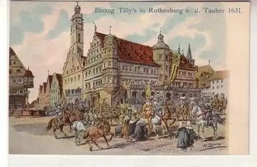 55462 Ak Einzug Tilly´s in Rothenburg ob der Tauber 1631, um 1910